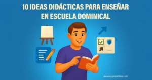 10 Ideas Para Escuela Dominical