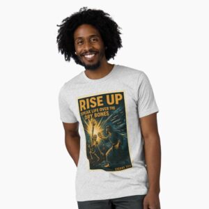 Rise Up Speak Life Over The Dry Bones