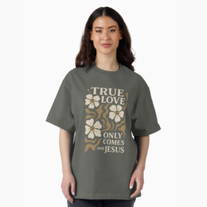 True Love Only Comes From Jesus