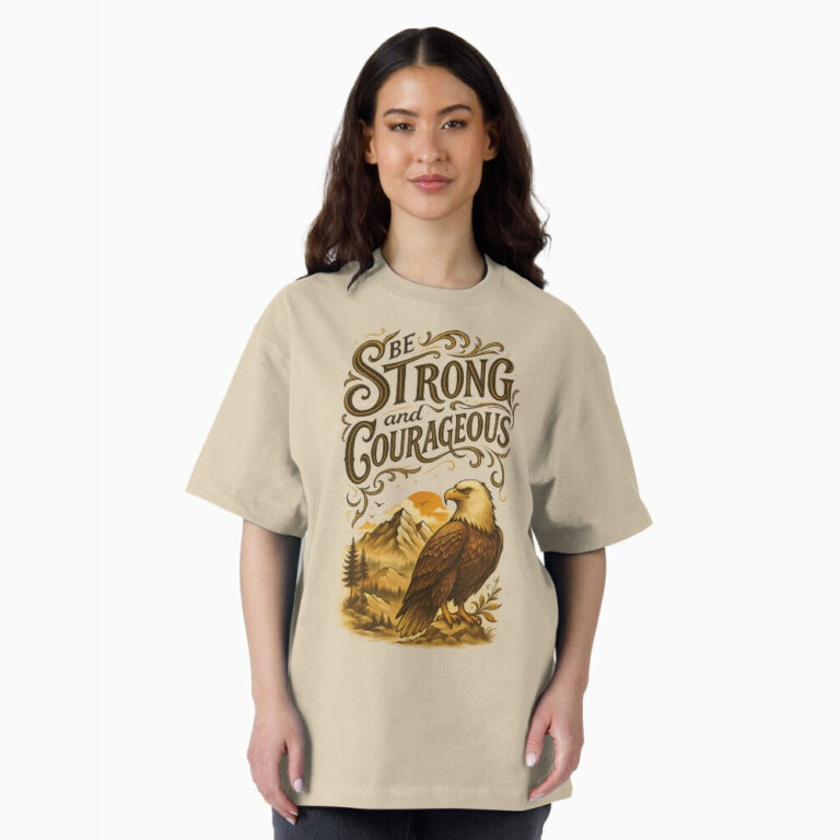 Be Strong and Courageous