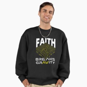 Faith Breaks Gravity
